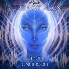 Sirian & Ovnimoon - We're Not Alone (ovniep310 - Ovnimoon Records)
