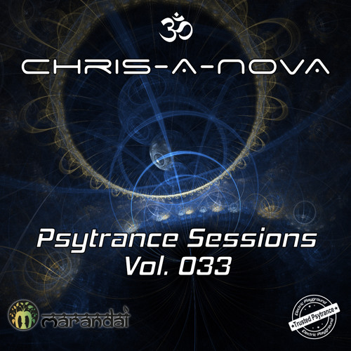 Chris-A-Nova’s Psytrance Sessions Vol. 033
