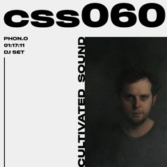 Cultivated Sound Sessions - CSS060: Phon.o