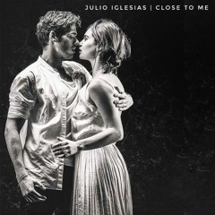So Close To Me | Julio Iglesias