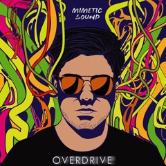 Mimetic Sound - Overdrive (Original Mix)