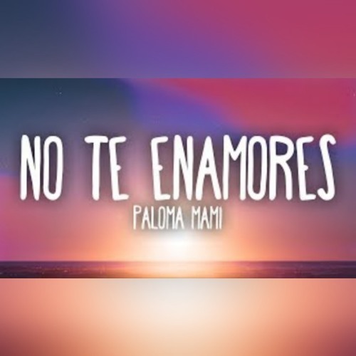 Paloma Mami No Te Enamores Danii Ross Edit Descarga Mediafire By Dj Danii Ross On Soundcloud Hear The World S Sounds