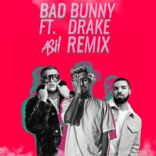 Listen to Bad Bunny feat. Drake - Mia (ASH Remix) by #ASH in spanish  playlist online for free on SoundCloud