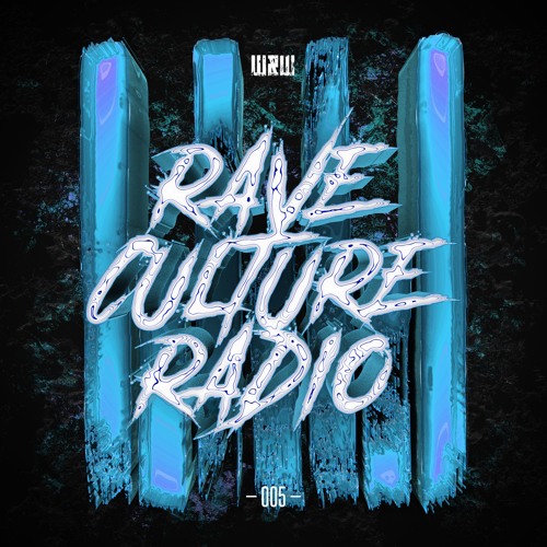 W&W - Rave Culture Radio 005
