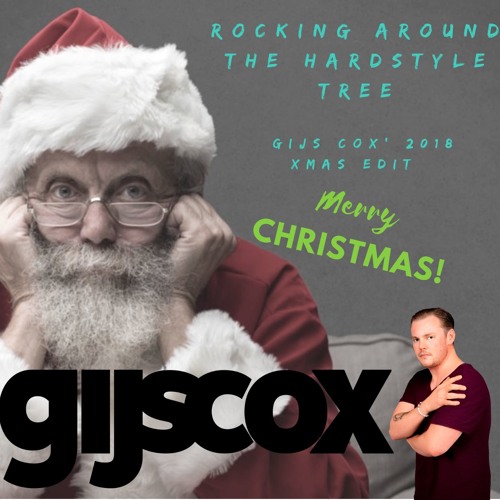 Rocking Hardstyle Christmas (Gijs Cox' 2018 Xmas Smashup)