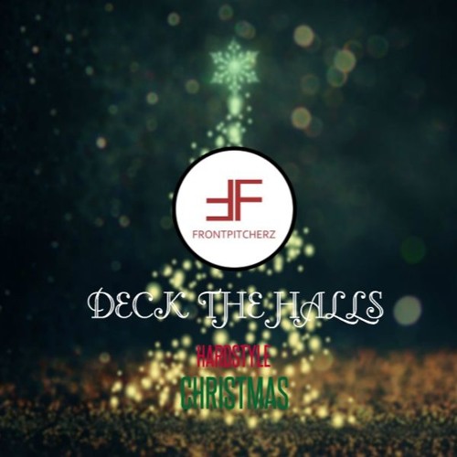 Deck The Halls - Christmas 2018 [Hardstyle]