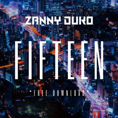 Zanny Duko - Fifteen [FREE DOWNLOAD!]