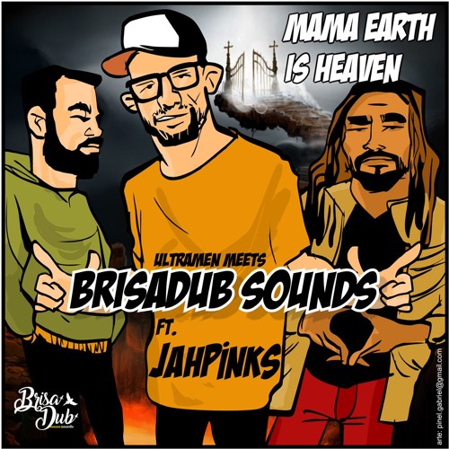Mama Earth Is Heaven (feat. Jah Pinks e Fyah Rocha)