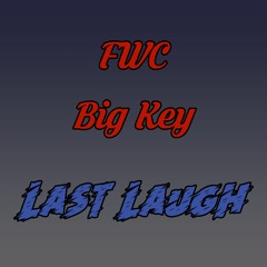 FWC Big Key - Last Laugh (Alwoo Diss)
