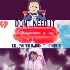 Dont Need It