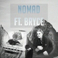 Nomad feat. Bryce Hase (prod. Young Taylor)