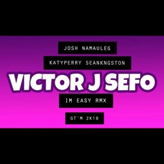 VICTOR J IM EASY RMX (GT'M2k19)