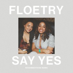 Floetry - Say Yes (November Rose Remix)