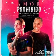 NewFest Feat. Buxxi - Amor Prohibido (COBAH Bootleg) FREE DOWNLOAD