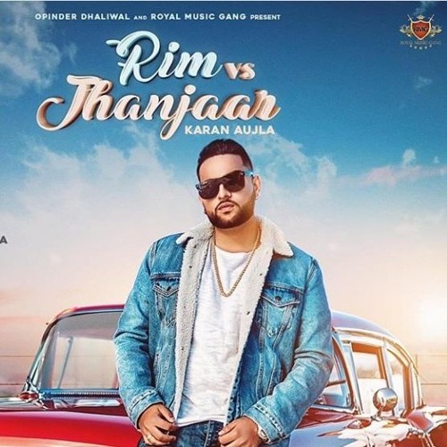 Rim Vs Jhanjar - Karan Aujla