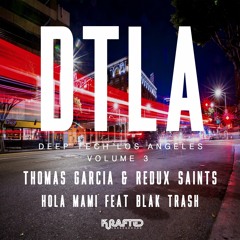 Thomas Garcia, Redux Saints -  Hola Mami Feat. Blak Trash (Clip Preview) [Krafted Underground]
