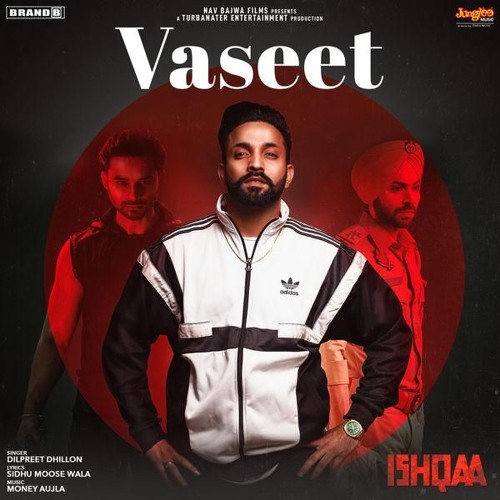 Vaseet - Dilpreet Dhillon