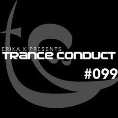 Erika K - Trance Conduct 099