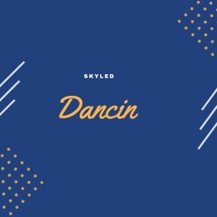 SKyLED- Dancin (Original Mix)