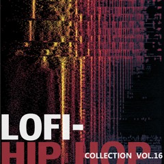 Lofi HipHop Collections Vol.16
