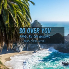 So Over You - Stanley T x See Naylors (So over you challenge)