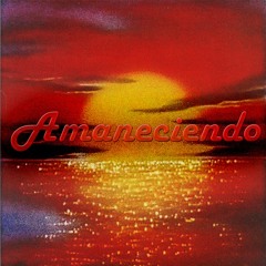 amaneciendo