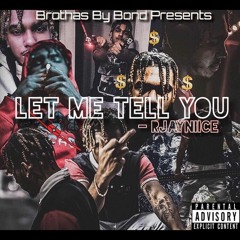 Let Me Tell You- RjayNiice