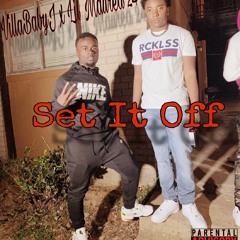 Set It Off ( VillaBabyJ x Lil Maurea 24 )