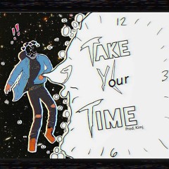 Take Your Time (Prod. youngkimj)