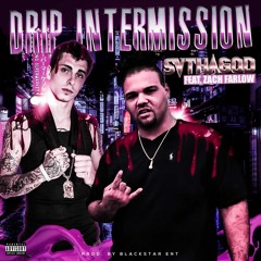 Sv Tha God Fea. Zach Farlow - Drip Intermission