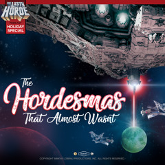 The Hordesmas That Almost Wasn't (Holiday Special)