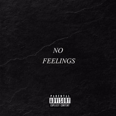 No Feelings (Prod by. Eibyondatrack)