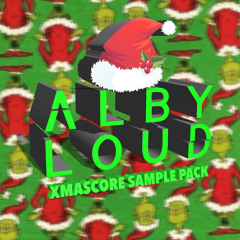 Alby Loud "XMASCORE" Sample Pack! [FREE DOWNLOAD]