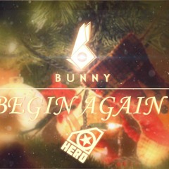 DJ Bunny - Begin Again