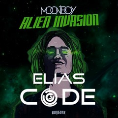 Moonboy - Alien Invazion (Elias Code Remix)[FREE DOWNLOAD]