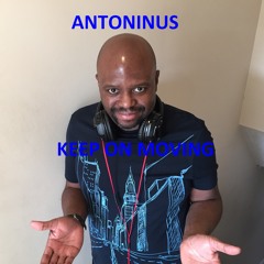 Antoninus - Keep On Moving