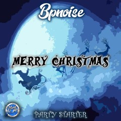 BPNOISE - Party Starter (Christmas Gift)