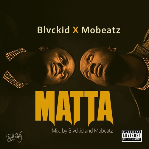 Blackid X Mobeatz - Matta
