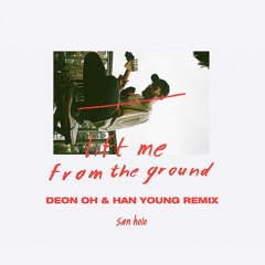 San Holo - lift me from the ground feat. Sofie Winterson (Deon Oh & han young Remix)