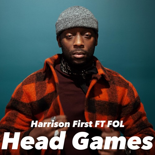 Harrison First ft FOL - Head Games