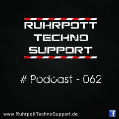 Ruhrpott Techno Support - PODCAST 062