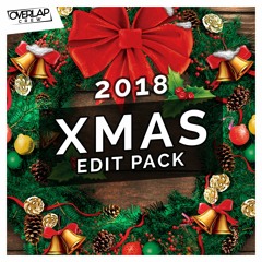 Overlap crew presents: Xmas Edit Pack 2018 [Free Download]
