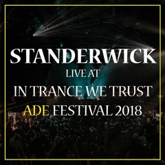Standerwick Live at In Trance We Trust ADE Festival - October 17th 2018 - WesterUnie, Amsterdam