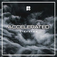 Accelerated - Elevated