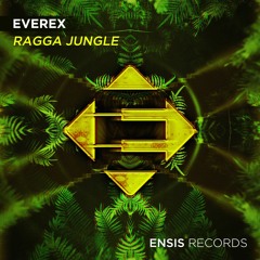 Everex - Ragga Jungle (OUT NOW)