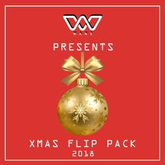 W.A.N.S Presents XMAS FLIP PACK 2018