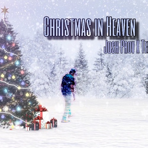 Christmas In Heaven (Ft. Tekk)