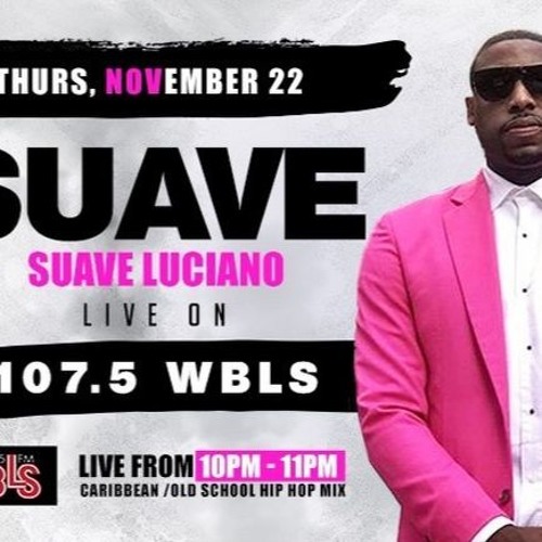 Stream Dj Suave ( Suave Luciano) Live ON 107 5 WBLS ( Dance hall Stream Dj Suave ( Suave Luciano) Live ON 107 5 WBLS ( Dance hall