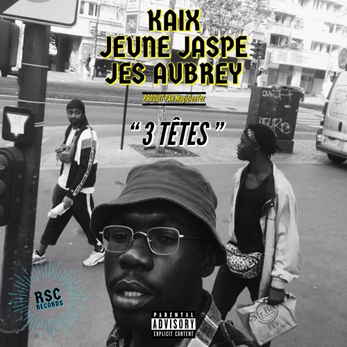 3 Têtes (Feat. Jeune Jaspe & Kaix)