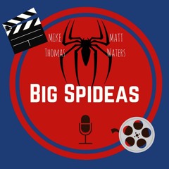 Big Spideas - Episode 5: Spider-Man: Into the Spider-Verse